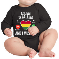 Bolivia Caling And I Must Go Long Sleeve Baby Bodysuit | Artistshot