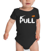 Clay Pigeon Shooting Clay Pigeon Shooting Pull Baby Bodysuit | Artistshot