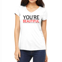 You're Beautiful Women's V-neck T-shirt | Artistshot