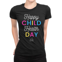 Happy Child Health Day Ladies Fitted T-shirt | Artistshot