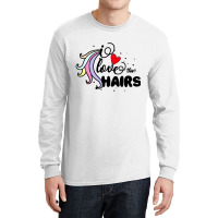 I Love This Hairs Unicorn Long Sleeve Shirts | Artistshot