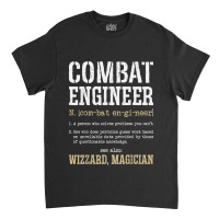 Combat Engineer Funny Engineering Dictionary Term Definition For Fans Classic T-shirt | Artistshot