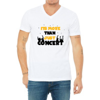 It's More Than Just Concert V-neck Tee | Artistshot