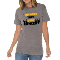 It's More Than Just Concert Vintage T-shirt | Artistshot