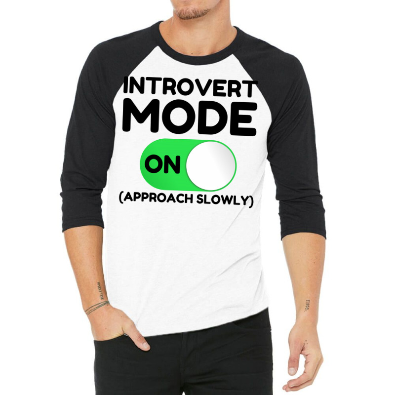 Introvert Mode On 3/4 Sleeve Shirt | Artistshot