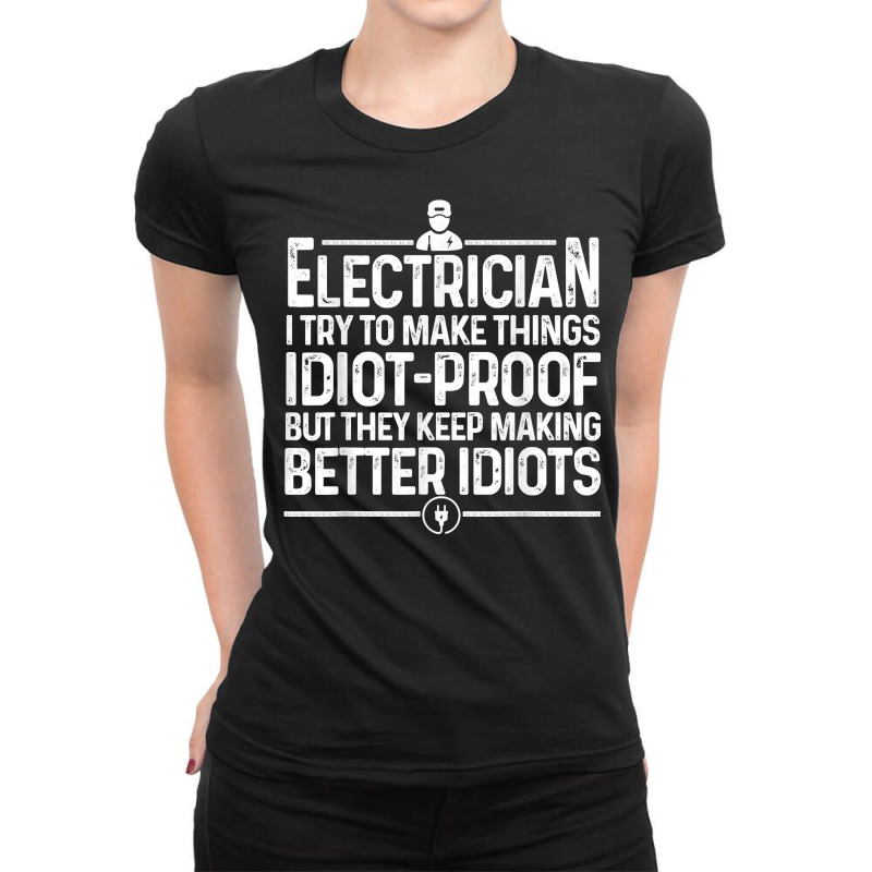 Funny Electrician Art Men Dad Lineman Electronics Engineers T Shirt Ladies Fitted T-Shirt by mineronmbarciamk | Artistshot