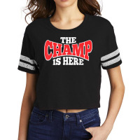 The Champ Is Here  Sport Martial Arts Motivational Gym Gift T Shirt Scorecard Crop Tee | Artistshot