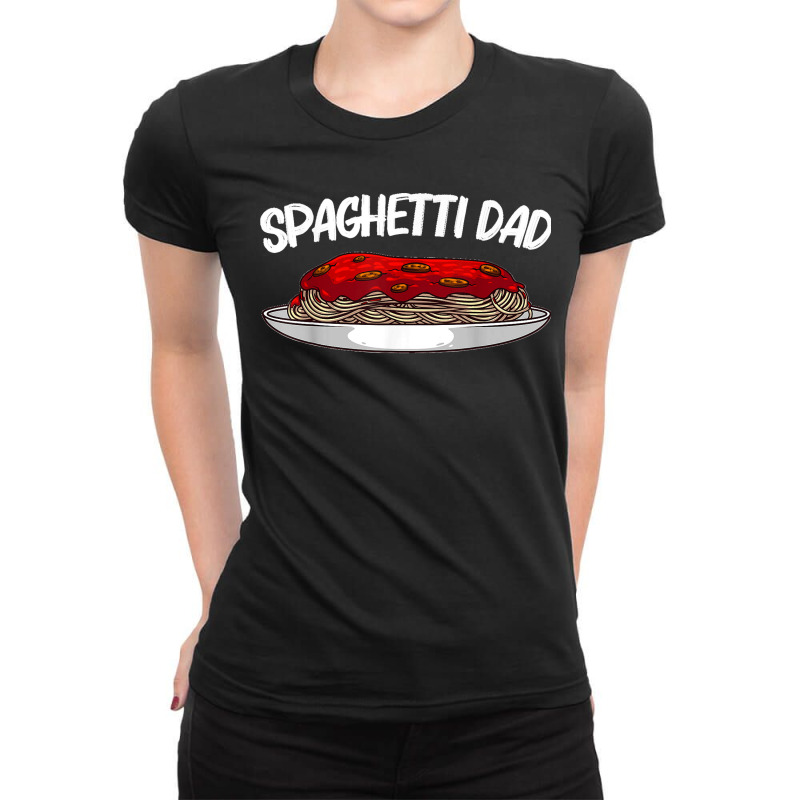 Funny Spaghetti For Dad Father Italian Pasta Meatball Foodie Ladies Fitted T-Shirt by saterseim | Artistshot