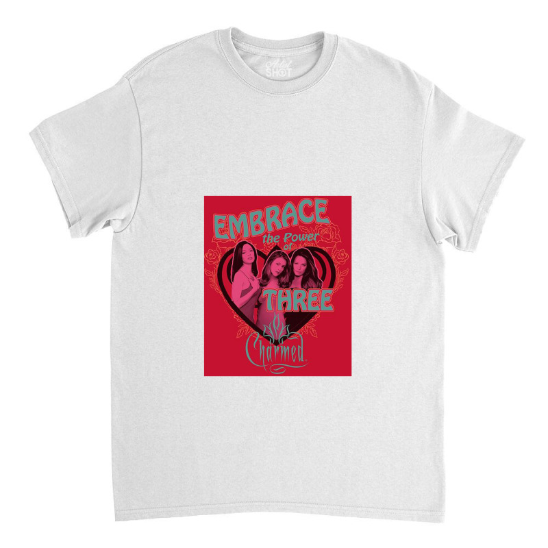 Charmed, Embrace The Power Classic T-shirt | Artistshot