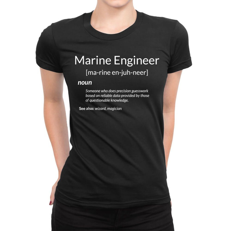 Funny Marine Engineering Marine Engineer Definition For Fans Ladies Fitted T-Shirt by SonjaBogenschutz | Artistshot