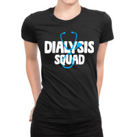 Dialysis Technician Nurse Nephrology T Shirt Ladies Fitted T-shirt | Artistshot