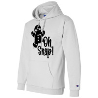 Oh Snap Champion Hoodie | Artistshot