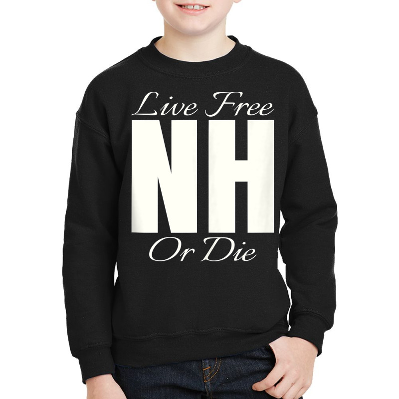 Live Free Or Die Nh Graphic   New Hampshire Tank Top Youth Sweatshirt by romeroafhoweth1 | Artistshot