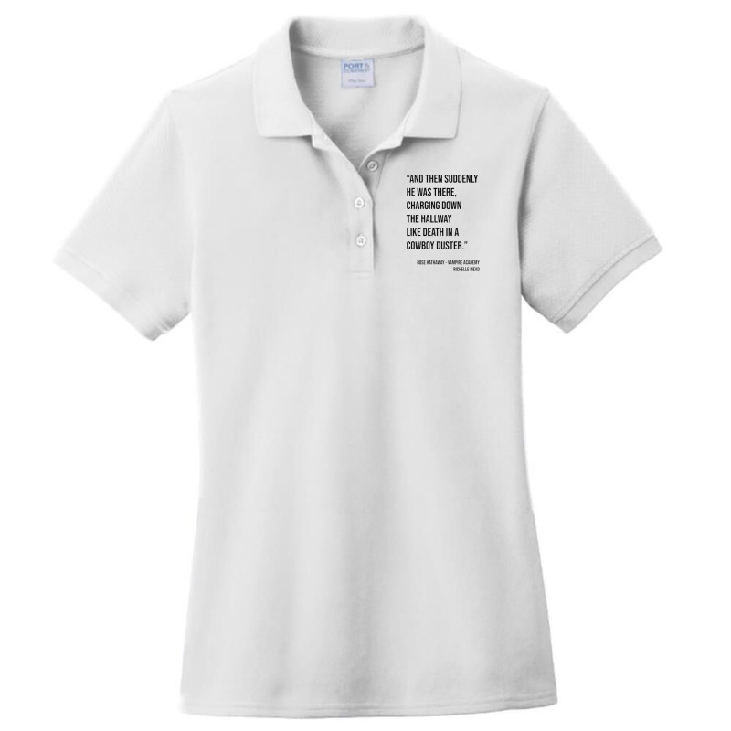 Vampire Academy Quote Ladies Polo Shirt by kstrendy | Artistshot