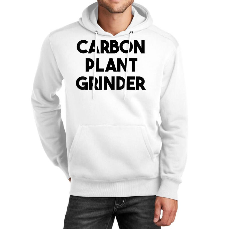 Carbon Plant Grinder T Shirt Unisex Hoodie | Artistshot