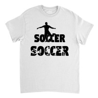 Soccer Classic T-shirt | Artistshot