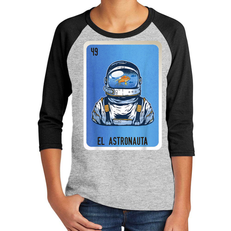 El Astronauta Mexican Slang Lottery Bingo Cards T Shirt Youth 3/4 Sleeve by cm-arts | Artistshot