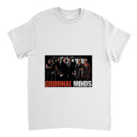 Criminal Minds, The Brain Trust,criminal Minds Fbi Classic T-shirt | Artistshot