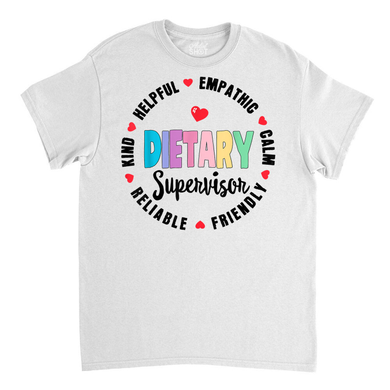 Dietary Supervisor Appreciation Week Dietitian Squad T Shirt Classic T-shirt by hankeajrippleex5 | Artistshot