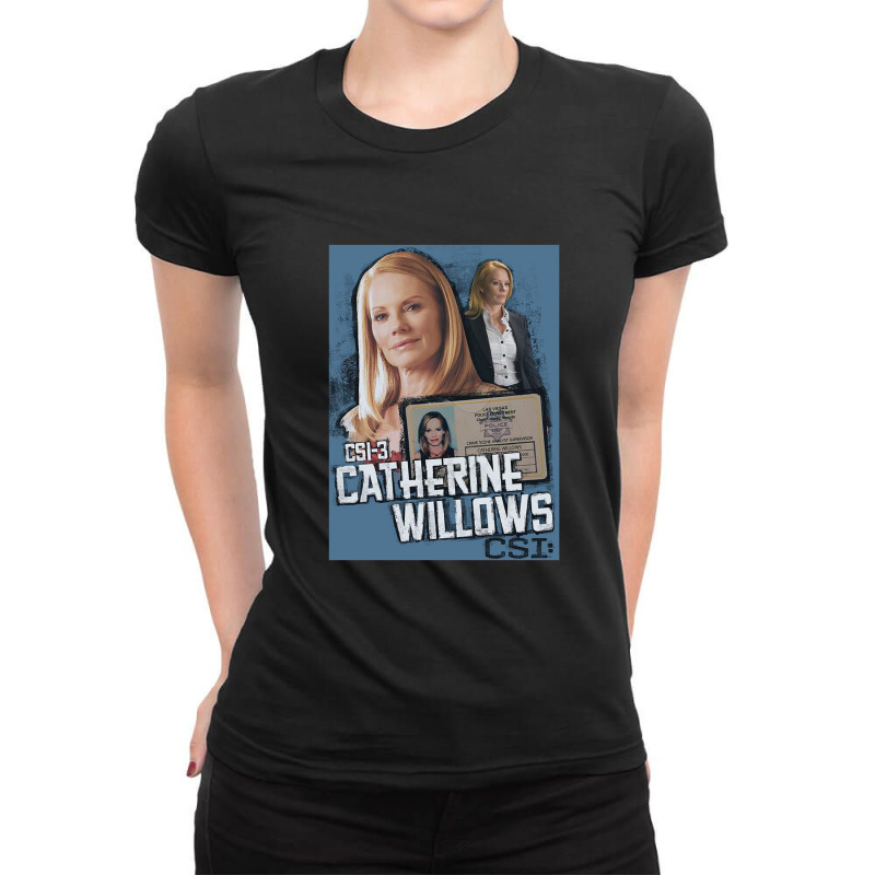 Csi, Catherine Willows,csi Crime Scene Investigation Las Vegas Tv Show Ladies Fitted T-Shirt by mydepictionaddiction | Artistshot