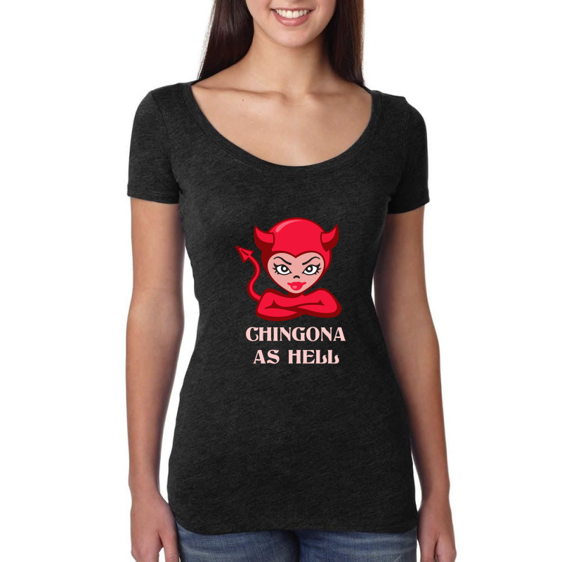 Chingona As Hell   Latina Women's Triblend Scoop T-shirt by senyumterus | Artistshot