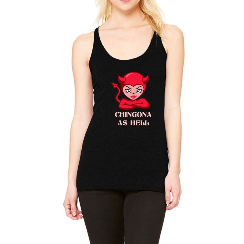 Chingona As Hell   Latina Racerback Tank by senyumterus | Artistshot