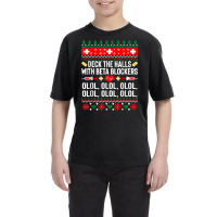 Deck The Halls With Beta Blockers Nurse Christmas Ugly Xmas Youth Tee | Artistshot