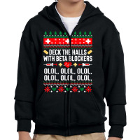 Deck The Halls With Beta Blockers Nurse Christmas Ugly Xmas Youth Zipper Hoodie | Artistshot