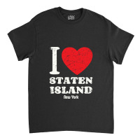 I,love,staten,island,new-york-city,usa,distressed,grunge,pullover,hood Classic T-shirt | Artistshot