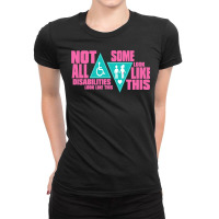 Disability Doesn T Look Like This  Colostomy Awereness Ladies Fitted T-shirt | Artistshot