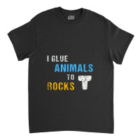 Saltwater Aquarium Saltwater Fish Tank I Glue Animals To Rocks Classic T-shirt | Artistshot