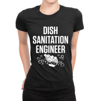 Dishwasher Sanitation Engineer Funny Dishwashing Gift Ladies Fitted T-shirt | Artistshot