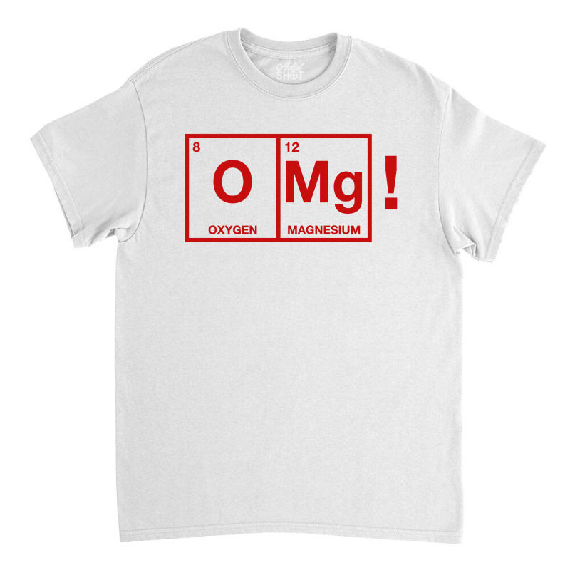 Omg Classic T-shirt by Mblentot | Artistshot