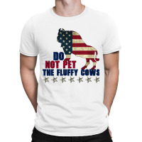 Do Not Pet The Fluffy Cows American  Bison  American Bison  Fluffy Cow T-shirt | Artistshot