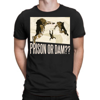 Prison Or Dam - Battle Royal T-shirt | Artistshot