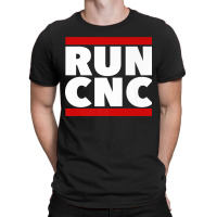 Run Cnc . Funny Machinist Engineer G-code For Fans T-shirt | Artistshot