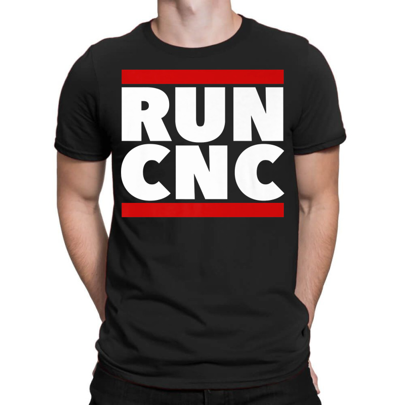 Run Cnc . Funny Machinist Engineer G-code For Fans T-shirt | Artistshot