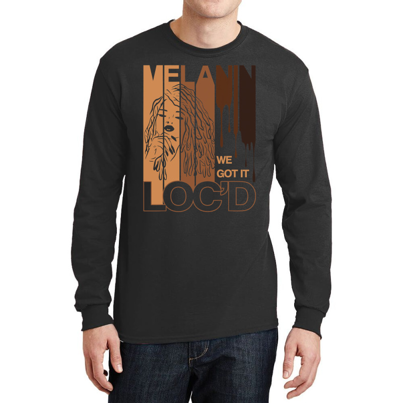 Melanin Drippin We Got It Loc'd Black Afro Natural Hair Long Sleeve Shirts | Artistshot