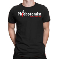 Phlebotomist Laboratory Injection Blood Doctor Nurse Gift For Fans T-shirt | Artistshot