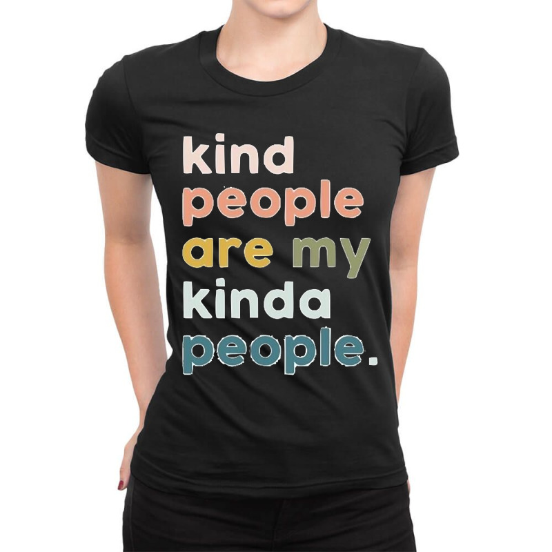 Kind People Are My Kinda People Ladies Fitted T-Shirt by cm-arts | Artistshot