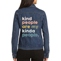 Kind People Are My Kinda People Ladies Denim Jacket | Artistshot