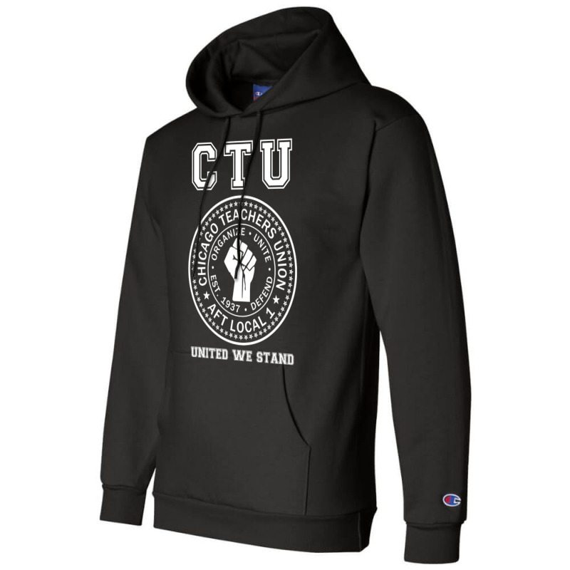 Chicago Teachers Union On Strike Protest United We Stand Champion Hoodie | Artistshot