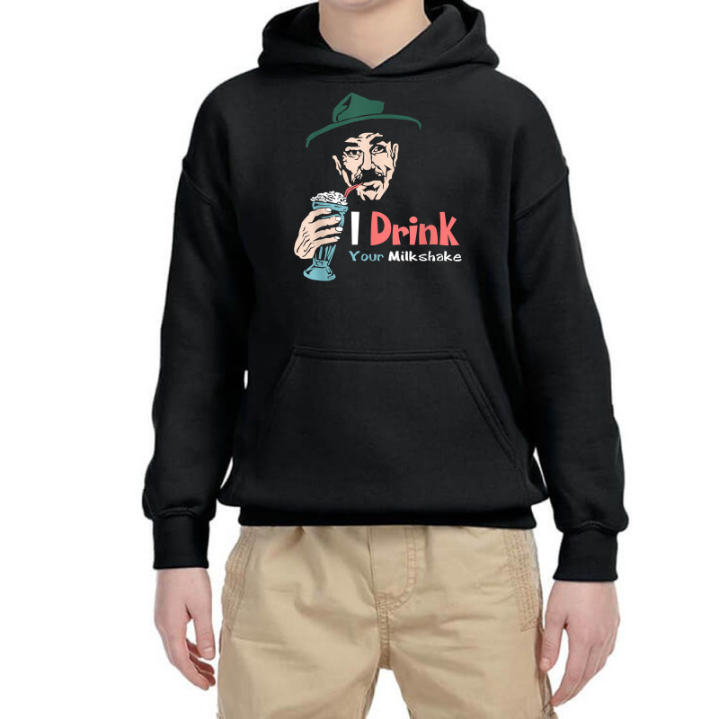 I Drink Your Milkshake I Drink It Up! T Shirt Youth Hoodie by nuzhetanopo | Artistshot