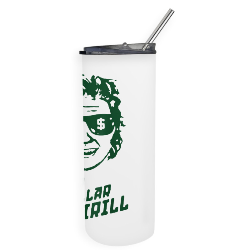 Dollar Dollar Bill Kirill Skinny Tumbler | Artistshot