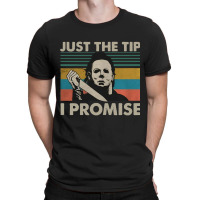 Just The Tip T-shirt | Artistshot