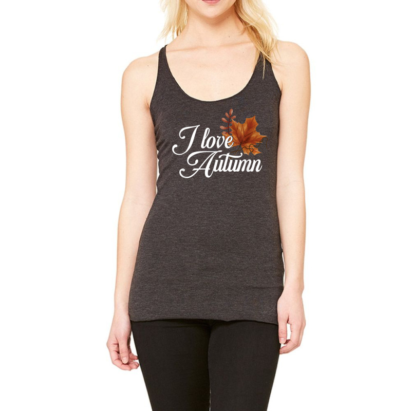 I Love Autumn  Colorful Leaves  Leaf Fall Season T Shirt Racerback Tank by nuzhetanopo | Artistshot