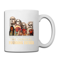 The-original,founding,fathers,natives,american,t-shirt Coffee Mug | Artistshot