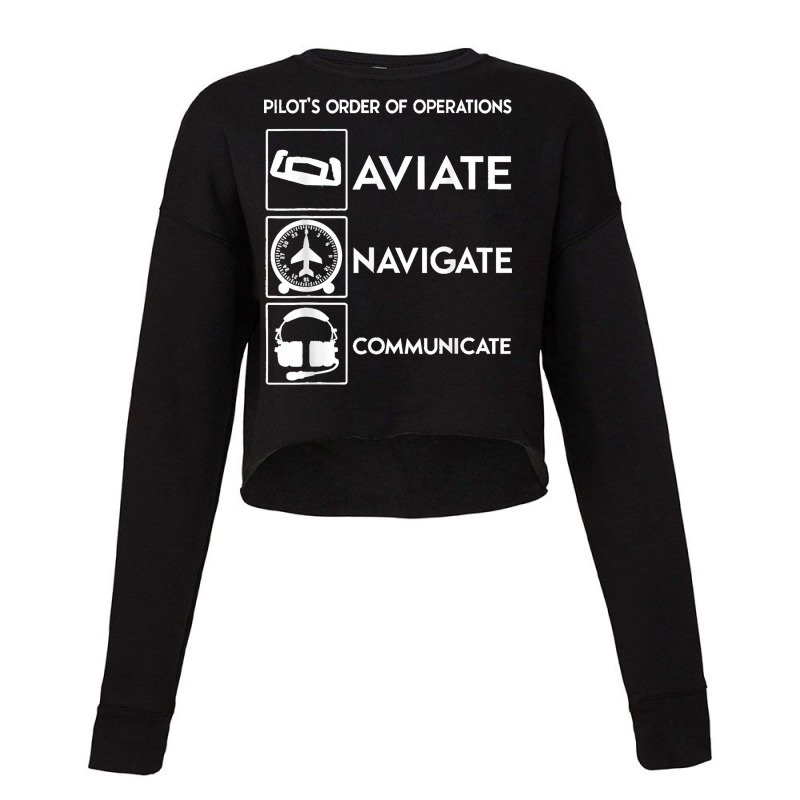 Pilot Order Of Operations Aviate Navigate Communicate V2. Cropped Sweater by saterseim | Artistshot