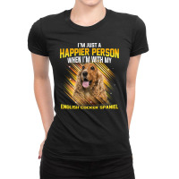 Dog English Cocker Spaniel Im Just A Happier Person Puppy Paw Ladies Fitted T-shirt | Artistshot