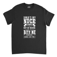 Nice Button Out Of Order My Bite Me Button Works Just Fine Classic T-shirt | Artistshot